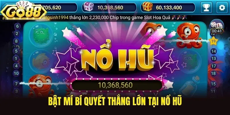 Bật mí bí quyết thắng lớn tại nổ hũ