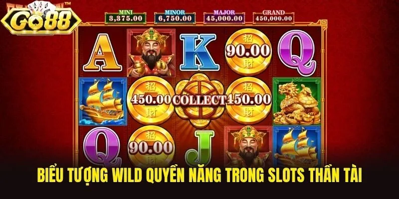 Biểu tượng Wild quyền năng trong slots Thần Tài