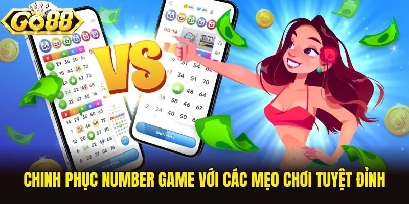 Chinh phục Number Game với các mẹo chơi tuyệt đỉnh