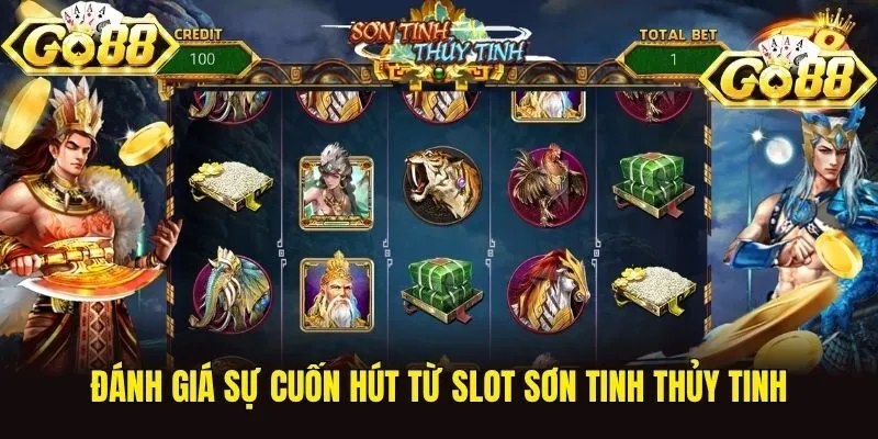 Đánh giá sự cuốn hút từ slot sơn tinh thủy tinh