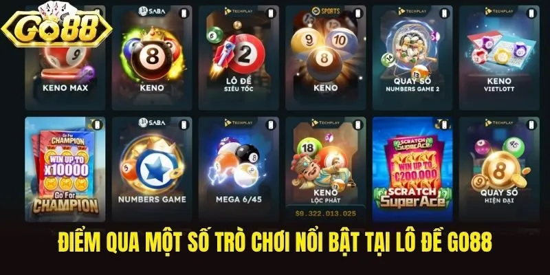 Điểm qua một số trò chơi nổi bật tại Lô Đề Go88