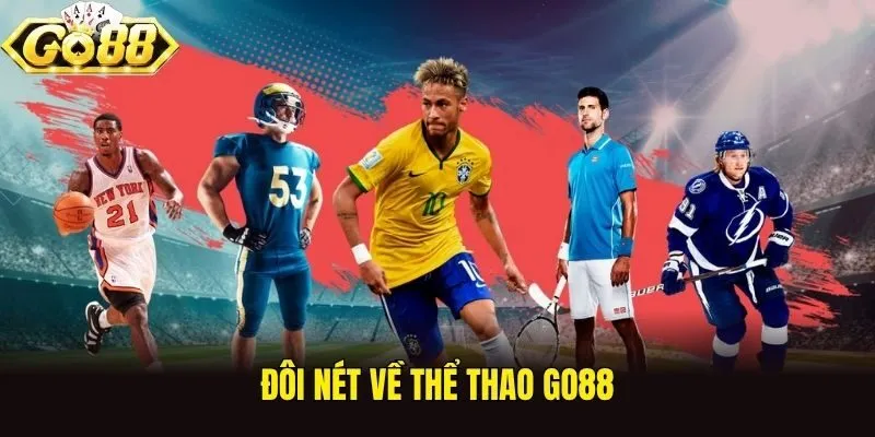 Đôi nét về thể thao Go88