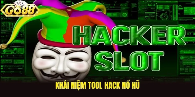 Khái niệm tool hack nổ hũ