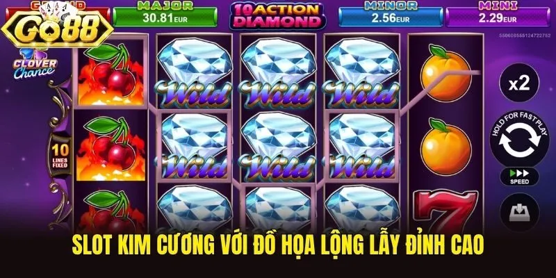 Slot kim cương với đồ họa lộng lẫy đỉnh cao