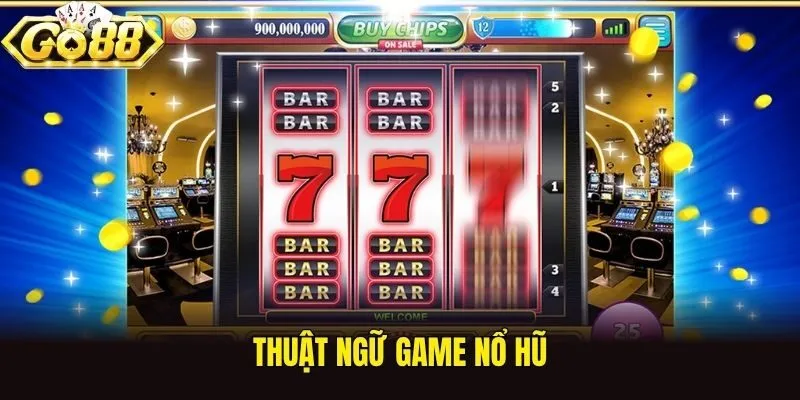 Thuật ngữ game nổ hũ