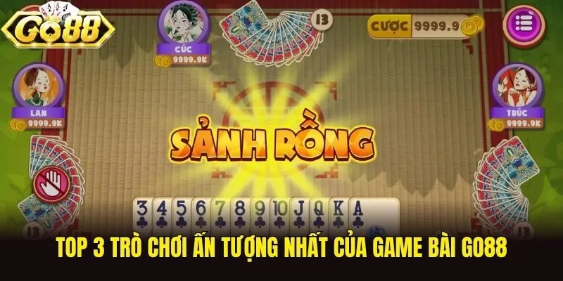 Top 3 trò chơi ấn tượng nhất của game bài Go88
